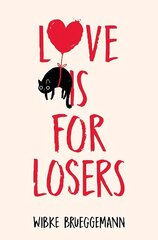 Love is for Losers hind ja info | Noortekirjandus | kaup24.ee