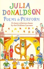 Poems to Perform: A Classic Collection Chosen by the Children's Laureate Illustrated edition hind ja info | Noortekirjandus | kaup24.ee