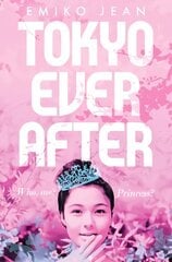 Tokyo Ever After hind ja info | Noortekirjandus | kaup24.ee