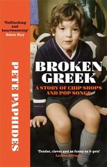 Broken Greek: A Story of Chip Shops and Pop Songs hind ja info | Majandusalased raamatud | kaup24.ee