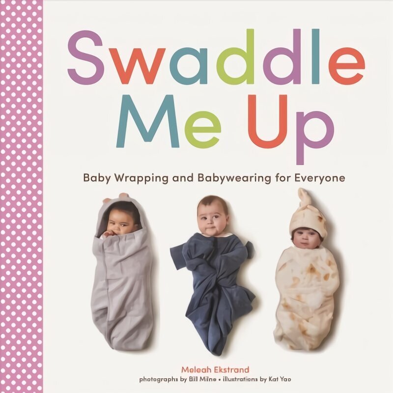 Swaddle Me Up: Swaddle Me Up цена и информация | Eneseabiraamatud | kaup24.ee