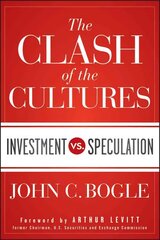 Clash of the Cultures: Investment vs. Speculation hind ja info | Majandusalased raamatud | kaup24.ee