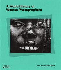 World History of Women Photographers hind ja info | Fotograafia raamatud | kaup24.ee