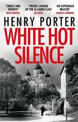 White Hot Silence: Gripping spy thriller from an espionage master hind ja info | Fantaasia, müstika | kaup24.ee