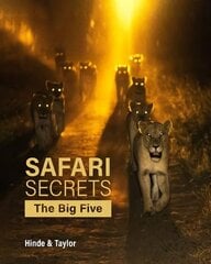Safari Secrets: The Big Five цена и информация | Книги по фотографии | kaup24.ee