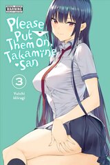 Please Put Them On, Takamine-san, Vol. 3 цена и информация | Фантастика, фэнтези | kaup24.ee