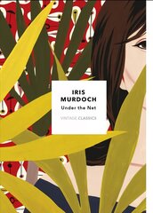 Under The Net (Vintage Classics Murdoch Series): Iris Murdoch hind ja info | Fantaasia, müstika | kaup24.ee