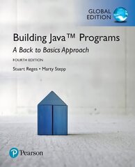 Building Java Programs: A Back to Basics Approach, Global Edition 4th edition hind ja info | Majandusalased raamatud | kaup24.ee
