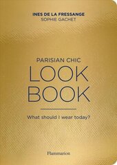 Parisian Chic Look Book: What Should I wear Today? цена и информация | Самоучители | kaup24.ee