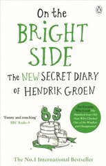 On the Bright Side: The new secret diary of Hendrik Groen hind ja info | Fantaasia, müstika | kaup24.ee
