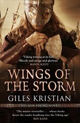 Wings of the Storm: (The Rise of Sigurd 3): An all-action, gripping Viking saga from bestselling author Giles Kristian цена и информация | Фантастика, фэнтези | kaup24.ee