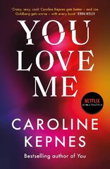 You Love Me: the highly anticipated new thriller in the You series hind ja info | Fantaasia, müstika | kaup24.ee