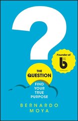 Question: Find Your True Purpose hind ja info | Eneseabiraamatud | kaup24.ee