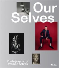 Our Selves: Photographs by Women Artists цена и информация | Книги по фотографии | kaup24.ee