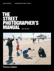 Street Photographer's Manual Revised Edition цена и информация | Книги по фотографии | kaup24.ee