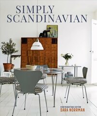 Simply Scandinavian: Calm, Comfortable and Uncluttered Homes цена и информация | Самоучители | kaup24.ee