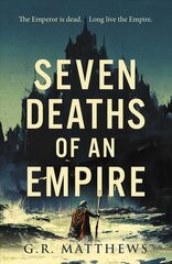 Seven Deaths of an Empire цена и информация | Фантастика, фэнтези | kaup24.ee