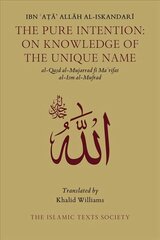Pure Intention: On Knowledge of the Unique Name hind ja info | Usukirjandus, religioossed raamatud | kaup24.ee