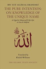 Pure Intention: On Knowledge of the Unique Name цена и информация | Духовная литература | kaup24.ee