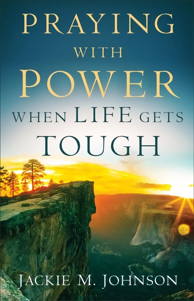 Praying with Power When Life Gets Tough 7th edition hind ja info | Usukirjandus, religioossed raamatud | kaup24.ee