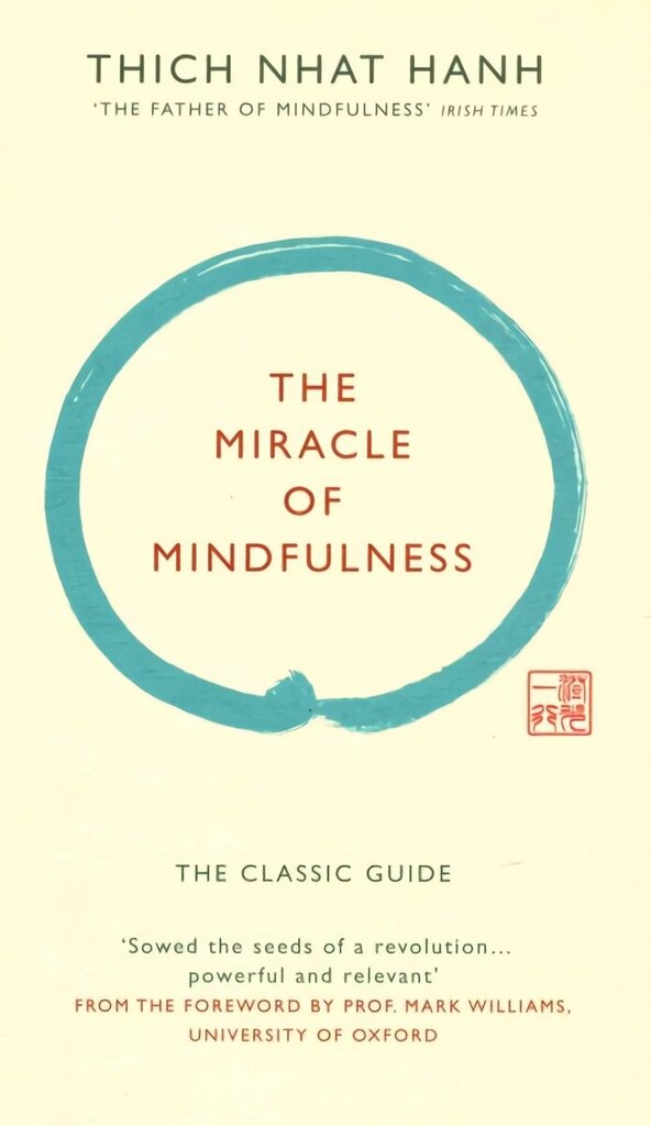 Miracle of Mindfulness (Gift edition): The classic guide by the world's most revered master Special edition hind ja info | Usukirjandus, religioossed raamatud | kaup24.ee