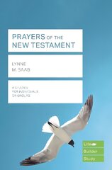 Prayers of the New Testament (Lifebuilder Study Guides) цена и информация | Духовная литература | kaup24.ee