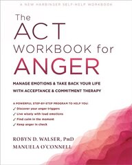 The ACT Workbook for Anger: Manage Emotions and Take Back Your Life with Acceptance and Commitment Therapy цена и информация | Самоучители | kaup24.ee