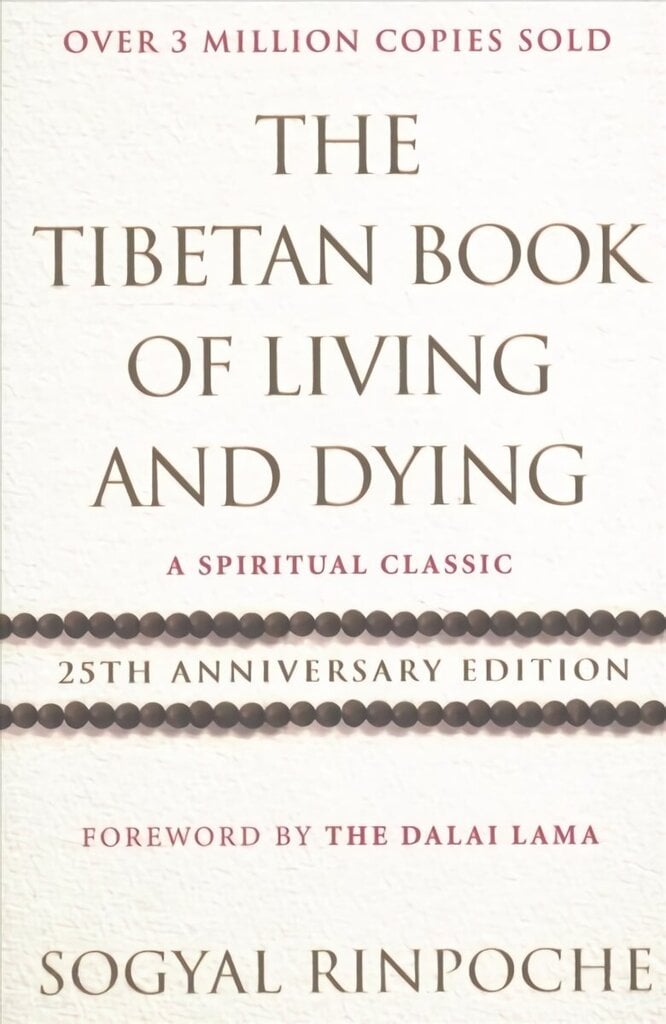 Tibetan Book Of Living And Dying: 25th Anniversary Edition 25th Anniversary hind ja info | Usukirjandus, religioossed raamatud | kaup24.ee