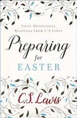 Preparing for Easter: Fifty Devotional Readings hind ja info | Usukirjandus, religioossed raamatud | kaup24.ee