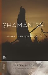 Shamanism: Archaic Techniques of Ecstasy hind ja info | Usukirjandus, religioossed raamatud | kaup24.ee