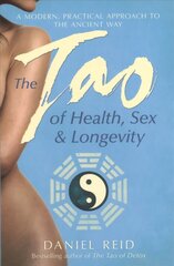 Tao Of Health, Sex And Longevity: A Modern Practical Approach to the Ancient Way Re-issue цена и информация | Самоучители | kaup24.ee