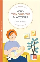 Why Tongue-tie Matters цена и информация | Самоучители | kaup24.ee