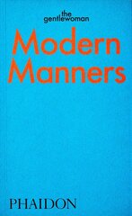 Modern Manners: Instructions for living fabulously well: Instructions for living fabulously well hind ja info | Eneseabiraamatud | kaup24.ee