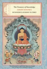 Treasury of Knowledge: Books Two, Three, and Four: Buddhism's Journey to Tibet hind ja info | Usukirjandus, religioossed raamatud | kaup24.ee