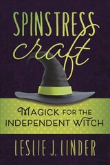Spinstress Craft: Magick for the Independent Witch цена и информация | Самоучители | kaup24.ee