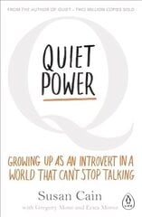 Quiet Power: Growing Up as an Introvert in a World That Can't Stop Talking цена и информация | Самоучители | kaup24.ee