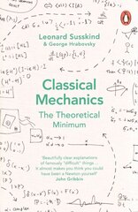 Classical Mechanics: The Theoretical Minimum цена и информация | Книги по экономике | kaup24.ee