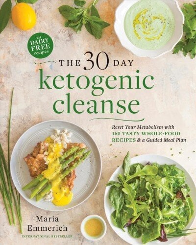 30-day Ketogenic Cleanse: Reset Your Metabolism with 160 Tasty Whole-Food Recipes & a Guided Meal Plan цена и информация | Retseptiraamatud  | kaup24.ee