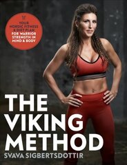 Viking Method: Your Nordic Fitness and Diet Plan for Warrior Strength in Mind and Body hind ja info | Eneseabiraamatud | kaup24.ee