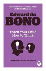 Teach Your Child How To Think hind ja info | Eneseabiraamatud | kaup24.ee