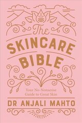 Skincare Bible: Your No-Nonsense Guide to Great Skin цена и информация | Самоучители | kaup24.ee