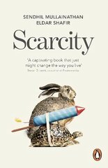 Scarcity: The True Cost of Not Having Enough цена и информация | Самоучители | kaup24.ee