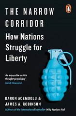 Narrow Corridor: How Nations Struggle for Liberty цена и информация | Книги по экономике | kaup24.ee