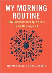 My Morning Routine: How Successful People Start Every Day Inspired цена и информация | Самоучители | kaup24.ee