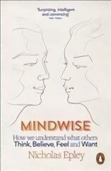 Mindwise: How We Understand What Others Think, Believe, Feel, and Want цена и информация | Самоучители | kaup24.ee