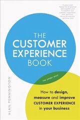 Customer Experience Manual, The: How to design, measure and improve customer experience in your business hind ja info | Majandusalased raamatud | kaup24.ee