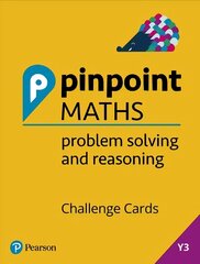 Pinpoint Maths Year 3 Problem Solving and Reasoning Challenge Cards: Y3 Problem Solving and Reasoning Pk цена и информация | Книги для подростков и молодежи | kaup24.ee