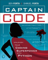 Captain Code: Unleash Your Coding Superpower with Python hind ja info | Majandusalased raamatud | kaup24.ee