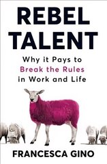 Rebel Talent: Why it Pays to Break the Rules at Work and in Life цена и информация | Самоучители | kaup24.ee