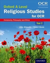 Oxford A Level Religious Studies for OCR: Year 2 Student Book: Christianity, Philosophy and Ethics цена и информация | Духовная литература | kaup24.ee